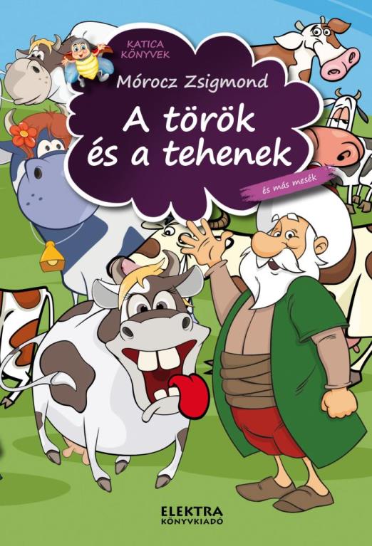 A TÖRÖK ÉS A TEHENEK ÉS MÁS MESÉK