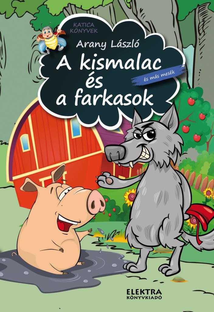 A KISMALAC ÉS A FARKASOK /KATICA KÖNYVEK ¤ ELE (9786155679698)