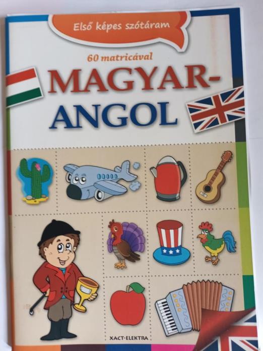 MAGYAR-ANGOL /ELSŐ KÉPES SZÓTÁRAM 60 MATRICÁVAL ¤ XAC (9789639966550)